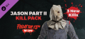 Friday the 13th: The Game - Jason Part 2 Pick Axe Kill Pack Logo